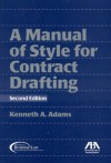 A Manual of Style for Contract Drafting - Kenneth A. Adams