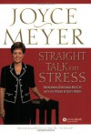 Straight Talk on Stress: Overcoming Emotional Battles with the Power of God's Word! - Joyce Meyer