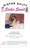 Sister Salty, Sister Sweet: A Memoir of Sibling Rivalry - Shannon Biro;Natalie Kring