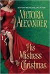 His Mistress by Christmas - Victoria Alexander