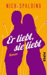 Er liebt, sie liebt - Nick Spalding