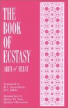 The Book of Ecstasy - Arifi of Herat, R.S. Greenshields, R. S. Greenshields