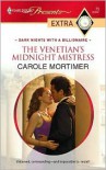 The Venetian's Midnight Mistress - Carole Mortimer