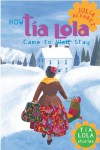 How Tia Lola Came to (Visit) Stay - Julia Alvarez