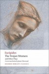 The Trojan Women and Other Plays (Oxford World's Classics) - Euripides, James Morwood, Edith Hall