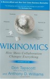 Wikinomics: How Mass Collaboration Changes Everything - Don Tapscott, Anthony D. Williams