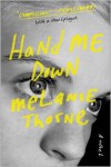 Hand Me Down: A Novel - Melanie Thorne