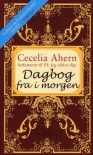 Dagbog fra i morgen (in Danish) - Cecelia Ahern