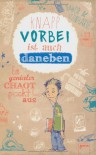 Knapp vorbei ist auch daneben -  Ein genialer Chaot packt aus - Jakob M. Leonhardt, Frédéric Bertrand