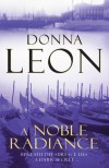 A Noble Radiance  - Donna Leon