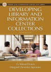 Developing Library and Information Center Collections - G. Edward Evans, Margaret Zarnosky Saponaro