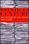 Twentieth Century: The History of the World, 1901 to 2000 - J.M. Roberts
