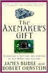 The Axemaker's Gift - James  Burke, Robert Evan Ornstein