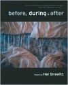 Before, During, and After - Hal Sirowitz,  Soft Skull Press Inc. Satff