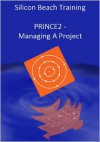 PRINCE2 Training - Managing a Project - Silicon Beach Training