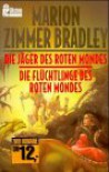 Die Jäger des roten Mondes / Die Flüchtlinge des roten Mondes - Marion Zimmer Bradley