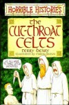 The Cut-throat Celts - Terry Deary, Martin Brown