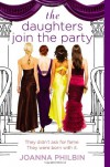 The Daughters Join the Party - Joanna Philbin