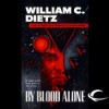 By Blood Alone  - William C. Dietz, Donald Corren