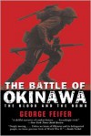 The Battle of Okinawa: The Blood and the Bomb - George Feifer