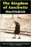 The Kingdom of Auschwitz - Otto Friedrich