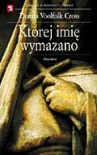 Której imię wymazano - Donna Woolfolk Cross