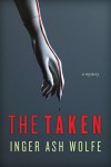 The Taken: A Hazel Micallef Mystery - Inger Ash Wolfe