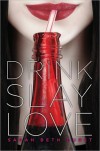 Drink, Slay, Love - Sarah Beth Durst