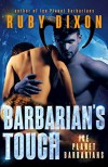 Barbarian's Touch: A SciFi Alien Romance (Ice Planet Barbarians Book 8) - Ruby Dixon