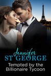 Tempted by the Billionaire Tycoon: Destiny Romance (The Billionaires Romance Series) - Jennifer St George
