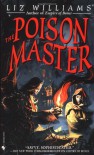 The Poison Master - Liz Williams