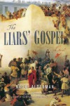 The Liars' Gospel - Naomi Alderman