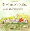 Mr. Gumpy's Outing - John Burningham