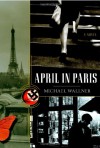 April in Paris - Michael Wallner, John Cullen
