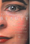 The Artifice of Beauty: A History and Practical Guide to Perfume and Cosmetics - Sally Pointer