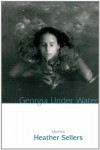 Georgia Under Water - Heather Sellers