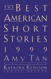 The Best American Short Stories 1999 - Amy Tan, Katrina Kenison