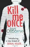 Kill Me Once - Jon Osborne