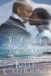If Only In My Dreams (Seven Brides Seven Brothers Book 5) - Belle Calhoune