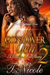 So Gone Over You 2: A Crazy Love Story - Ms. T. Nicole, Touch of Class Publishing Services