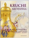 Kruche arcydzieła. Porcelana miśnieńska z kolekcji Zamku Królewskiego w Warszawie - Muzeum - Anna Szkurłat