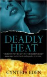 Deadly Heat   - Cynthia Eden