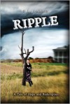 Ripple, a Tale of Hope and Redemption - E. L. Farris,  Christina M. Frey (Editor)