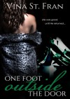 One Foot Outside The Door - Vina St. Fran