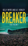 Breaker (Exile Book 1) - A.F. Henley, Kelly Wyre