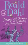 Danny the Champion of the World: Plays for Children - Roald Dahl, David Wood