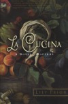 La Cucina: A Novel of Rapture - Lily Prior