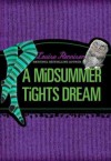 A Midsummer Tights Dream (Misadventures of Tallulah Casey) - Louise Rennison