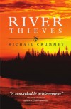 River Thieves - Michael Crummey