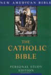 The Catholic Bible, Personal Study Edition: New American Bible - Anonymous